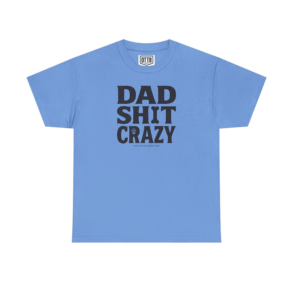 Thumbnail: DAD SH*T CRAZY Heavy Cotton Tee