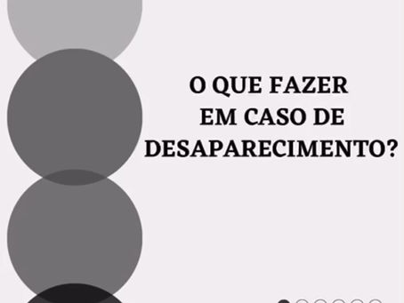 O QUE FAZER EM CASO DE DESAPARECIMENTOS?