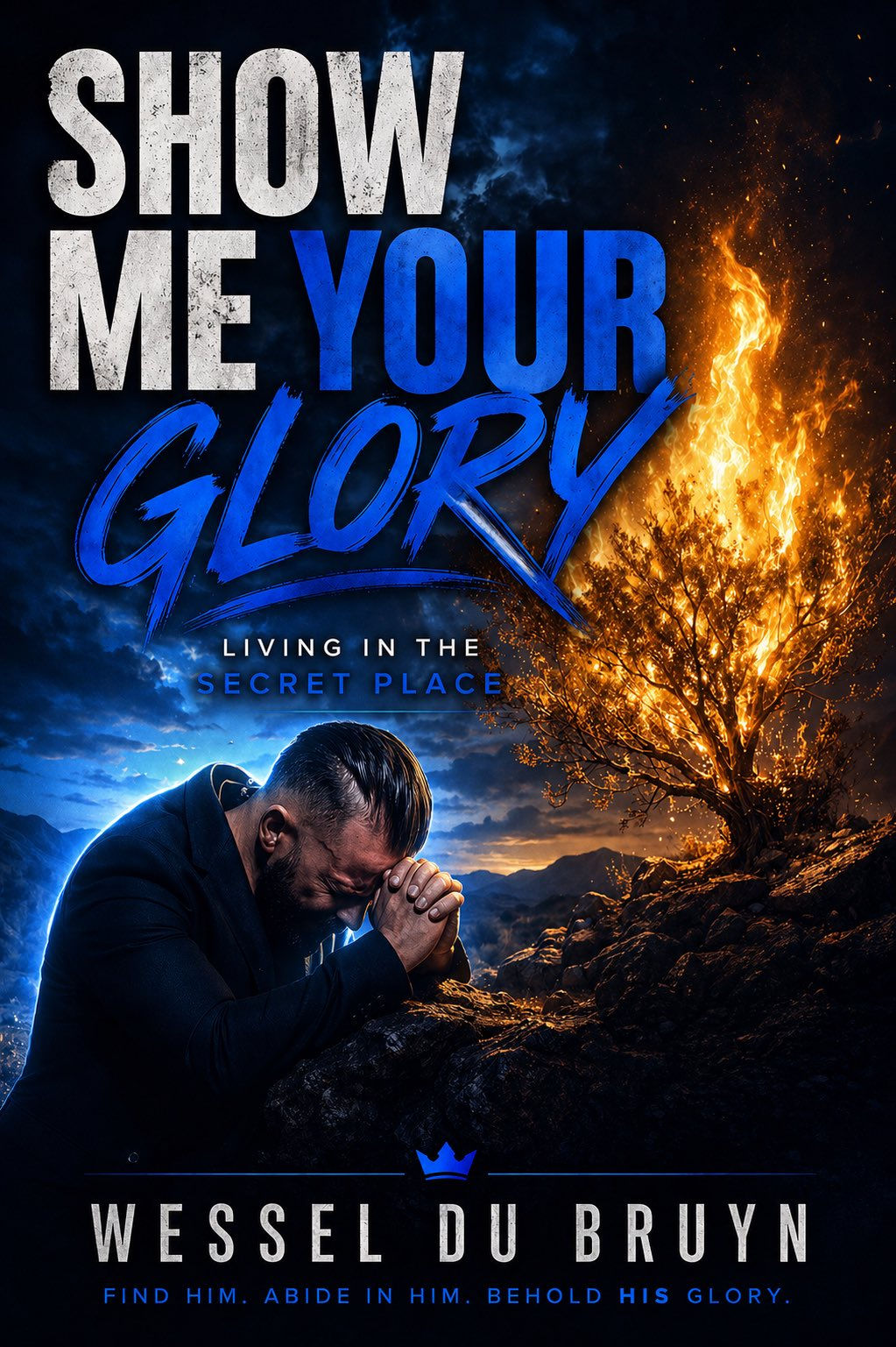 SHOW ME YOUR GLORY
