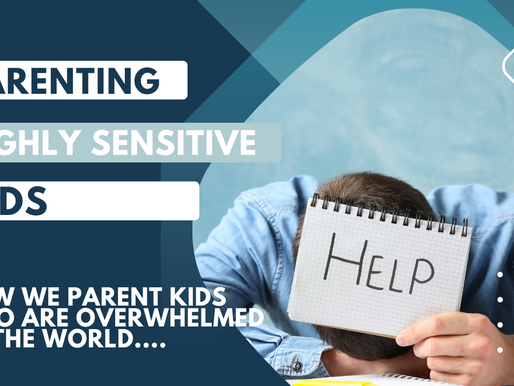 Parenting Highly Sensitive Kids