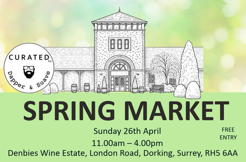 Flyer for Curated by Dapper & Suave Denbies Wine Estate pop-up market with artisan products and makers.