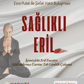 Sağlıklı Eril - Esra Pulak ile 12 Ay - 12 Mantra