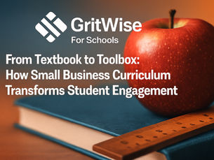 From Textbook to Toolbox: How Small Business Curriculum Transforms Student Engagement