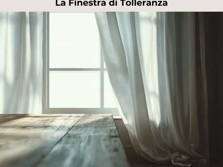 Cos'รจ la Finestra di Tolleranza e come regola il Sistema Nervoso