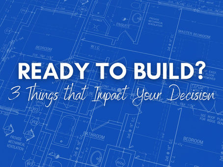 HOW TO NAVIGATE THE TRIFECTA OF HOME BUILDING