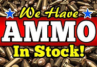 We stock Ammo Ammunition For Sale Bangor Hermon Maine