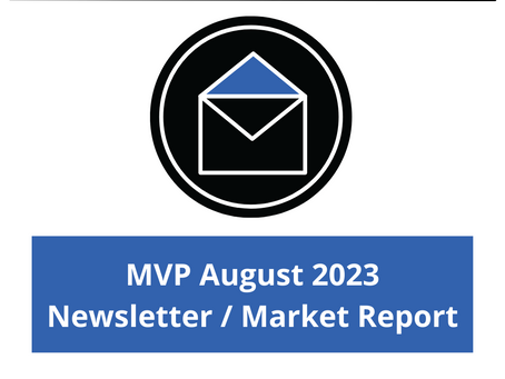 MVP August 2023 Newsletter / Market Report