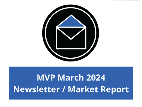MVP March 2024 Newsletter / Market Report