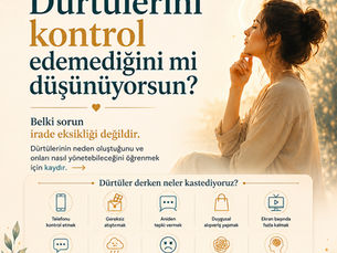 Dürtü Nedir? Dürtü Kontrolü ve Özdenetim Becerisini Geliştirmenin 5 Bilimsel Yolu