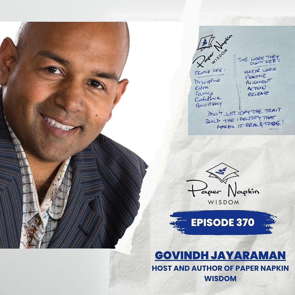 Govindh Jayaraman - Paper Napkin Wisdom - Why Copied Traits Stop Working Under Pressure