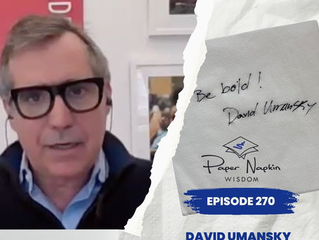 EP 270 - Be Bold: David Umansky on Designing Opportunity Through Civic Impact