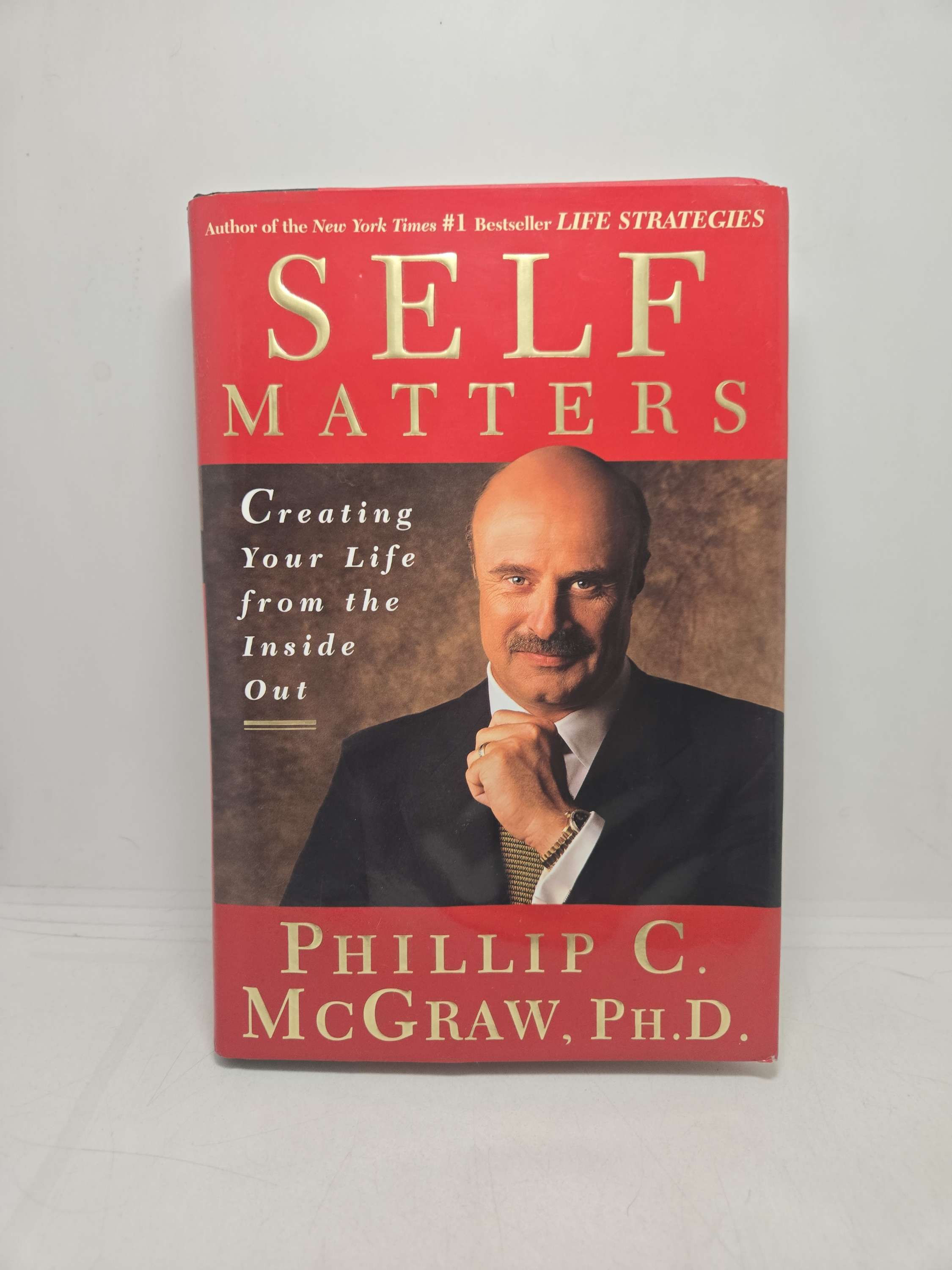 Self Matters: Creating Your Life from the Inside Out by Phillip C. McGraw, Ph.D.