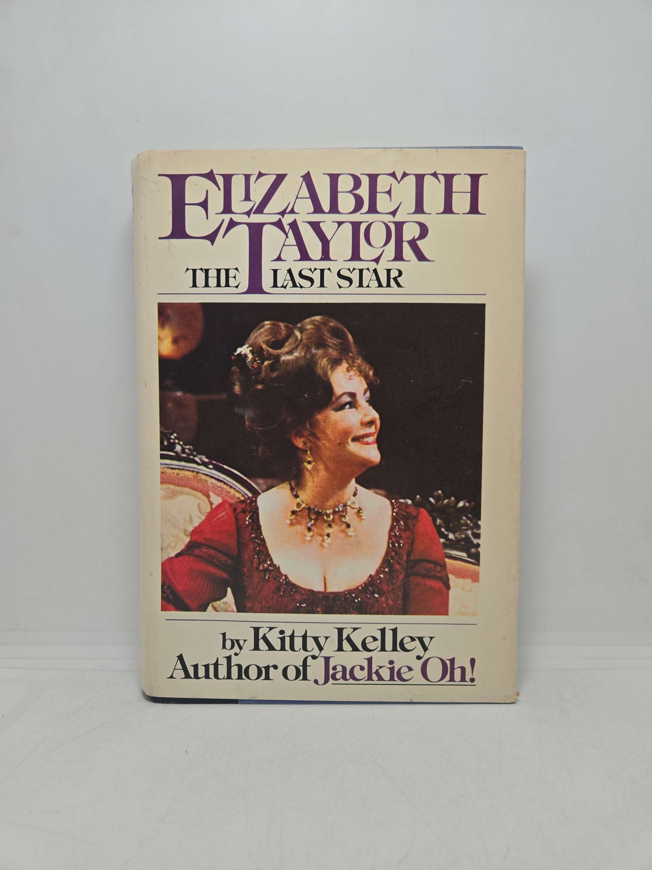 Elizabeth Taylor: The Last Star by Kitty Kelley