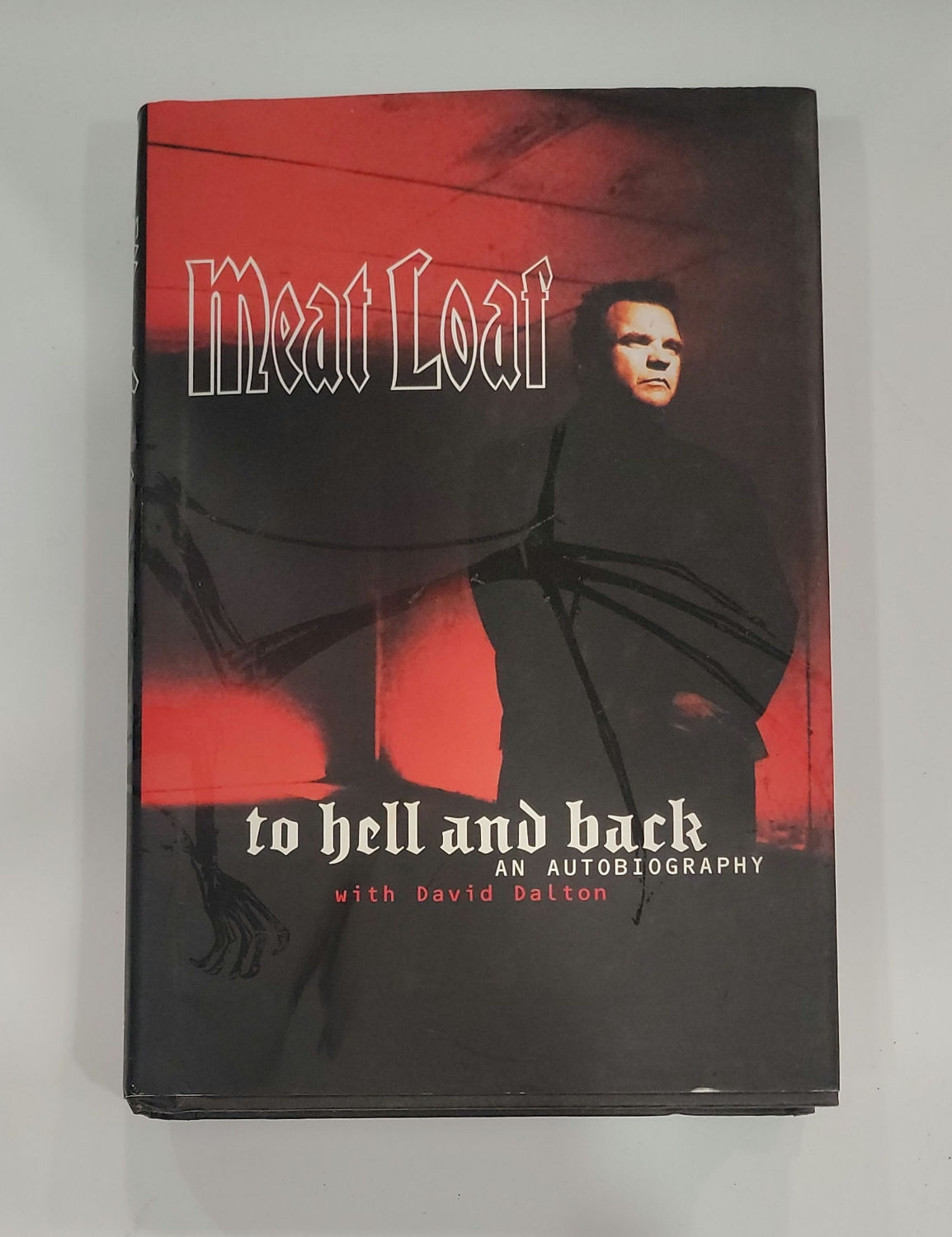 Meat Loaf: To Hell and Back An Autobiography with David Dalton