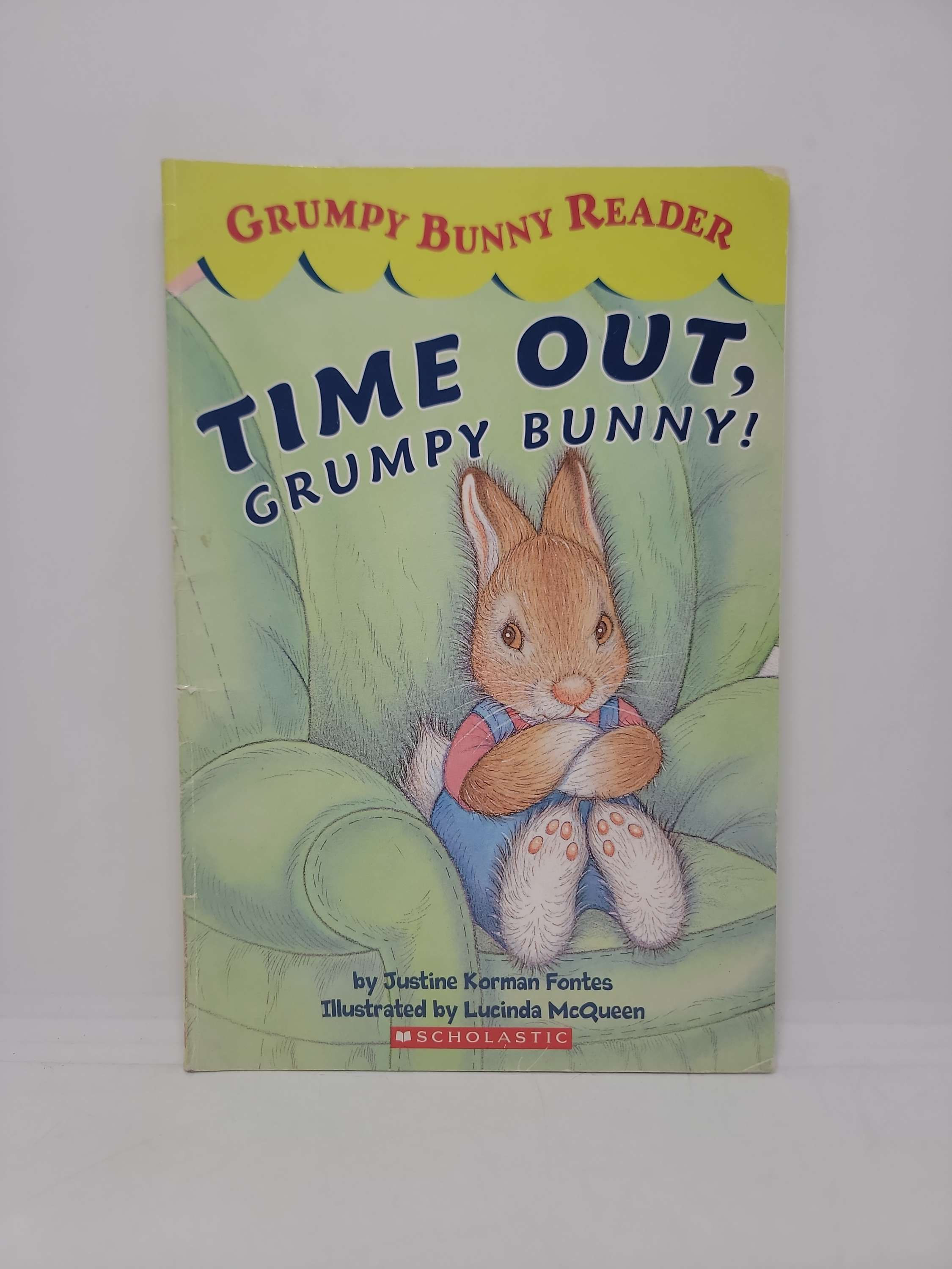 Time Out, Grumpy Bunny! by Justine Korman Fontes illustrated by Lucinda McQueen