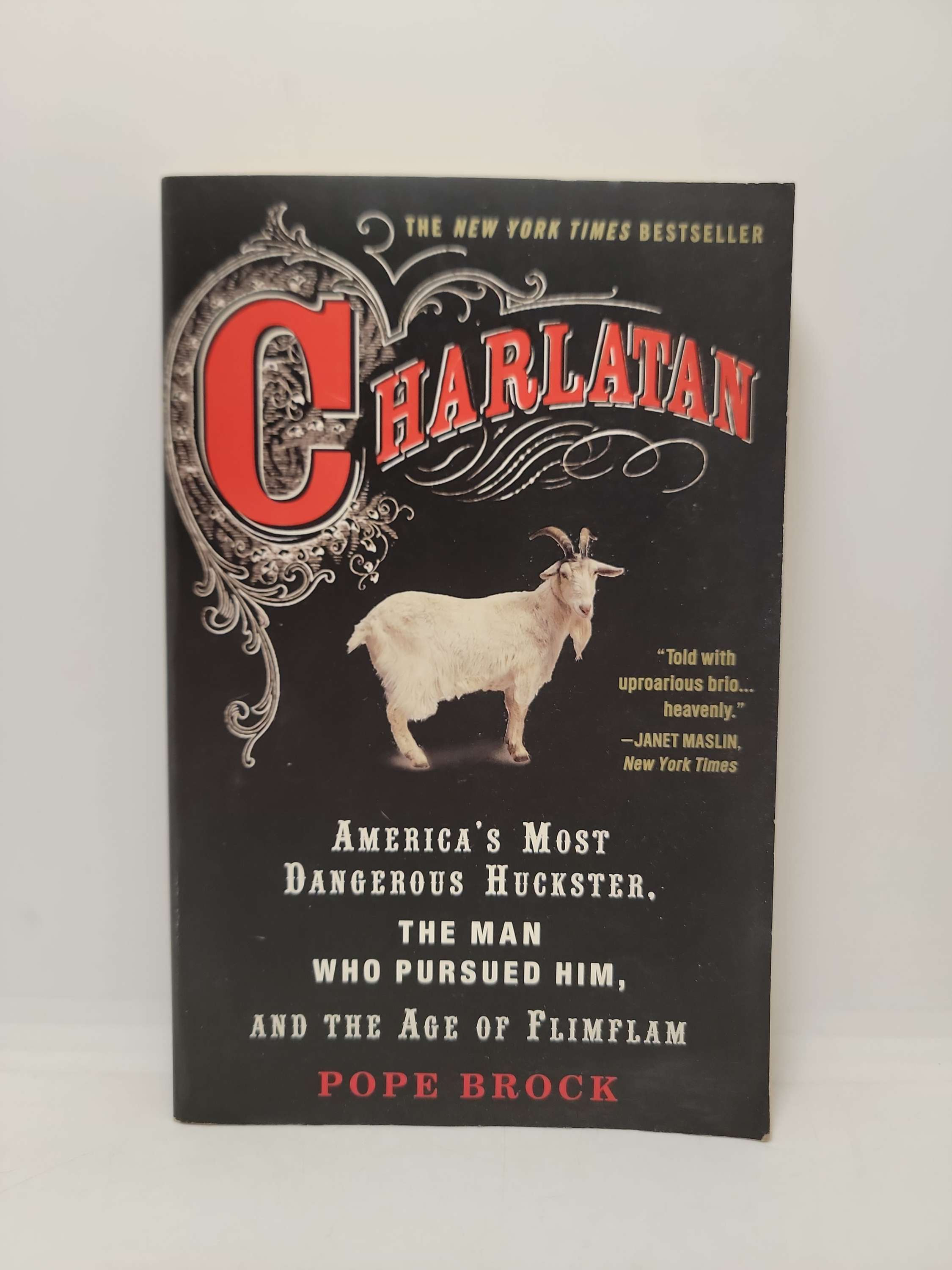 Charlatan: America's Most Dangerous Huckster by Pope Brock