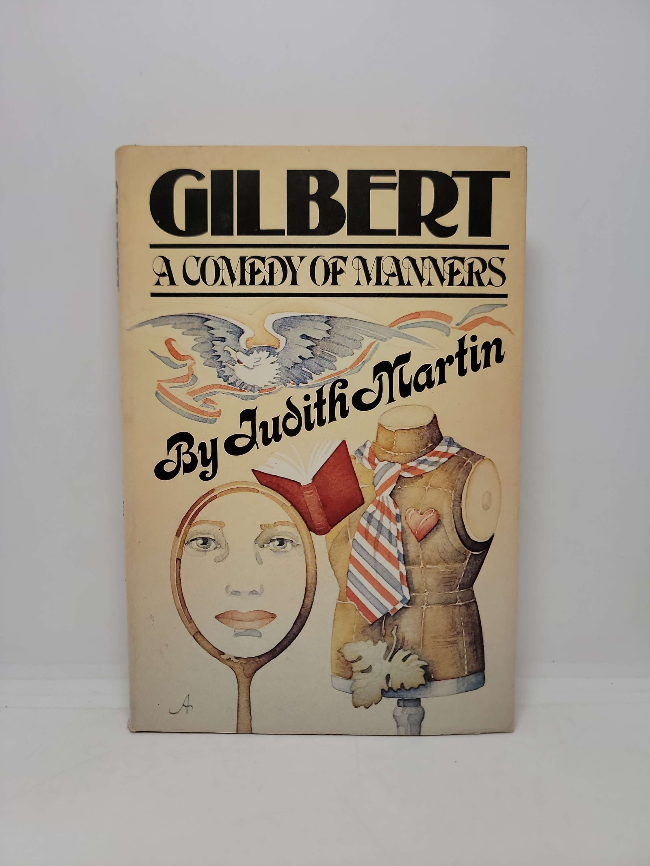 Gilbert A Comedy of Manners by Judith Martin