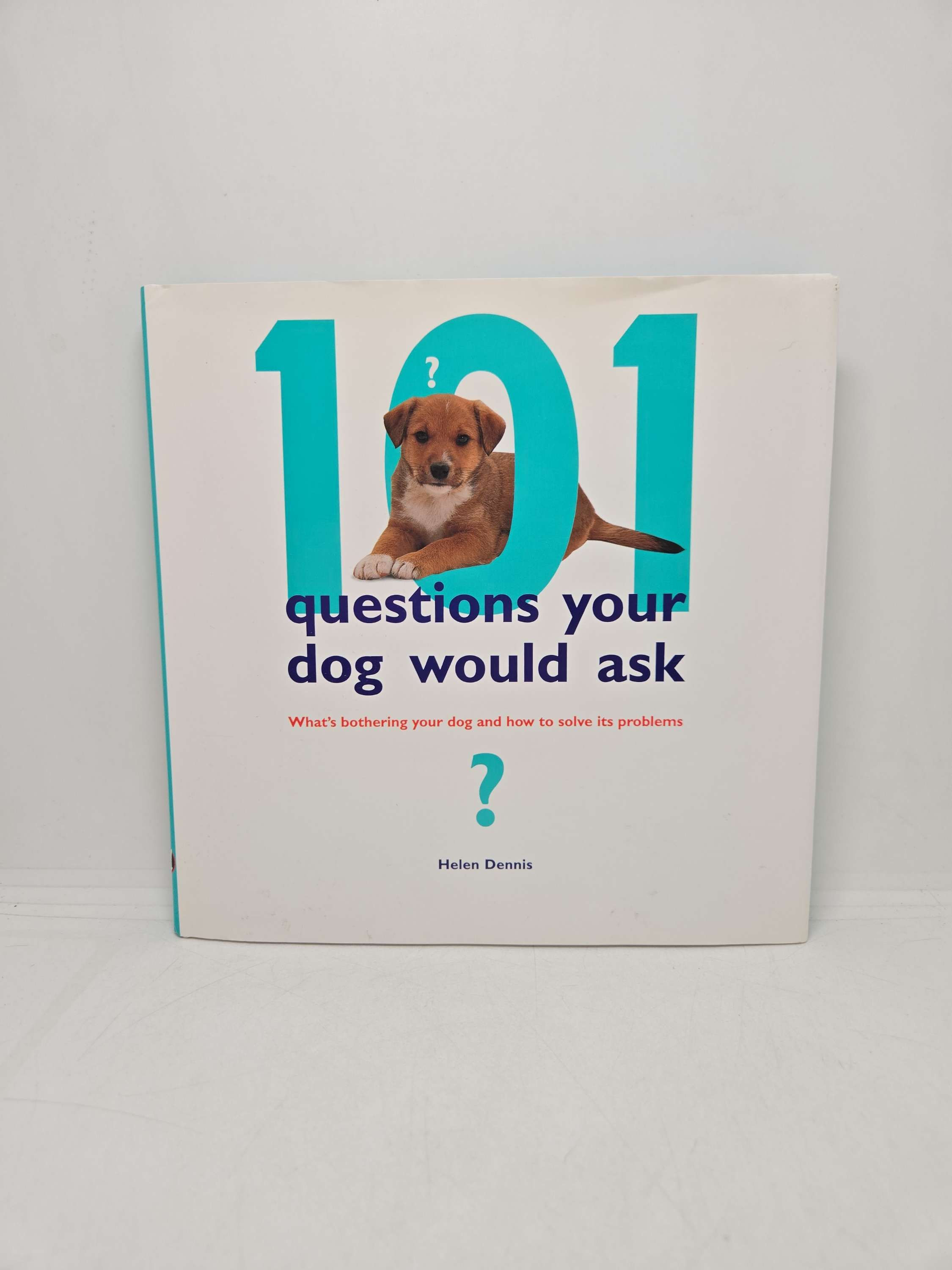101 Questions Your Dog Would Ask by Helen Dennis