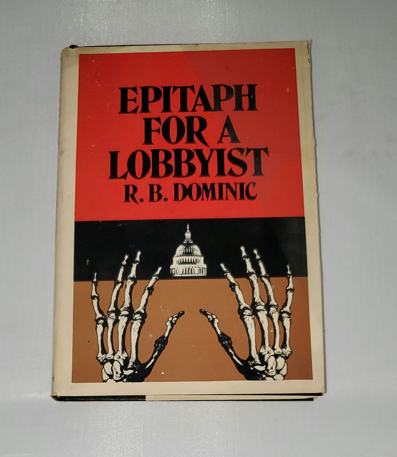 Epitaph for A Lobbyist by R.B. Dominic