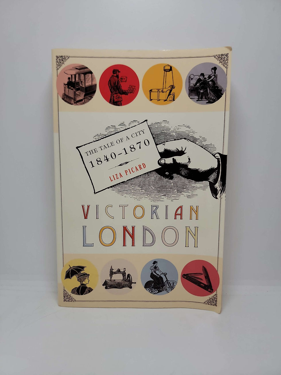 Victorian London: The Tale of a City by Liza Picard