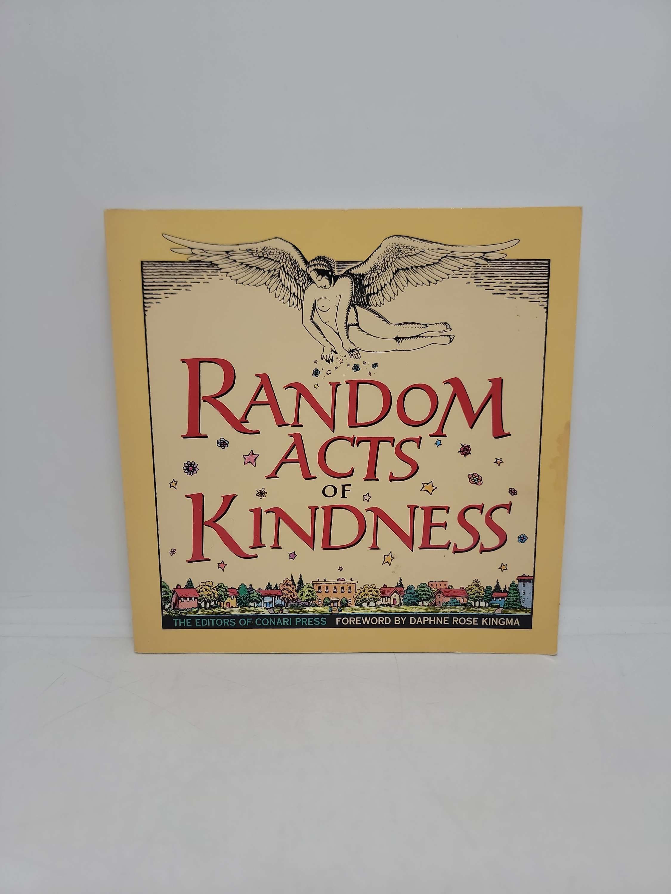 Random Acts of Kindness by The Editors of Conari Press Foreword by Daphne Rose