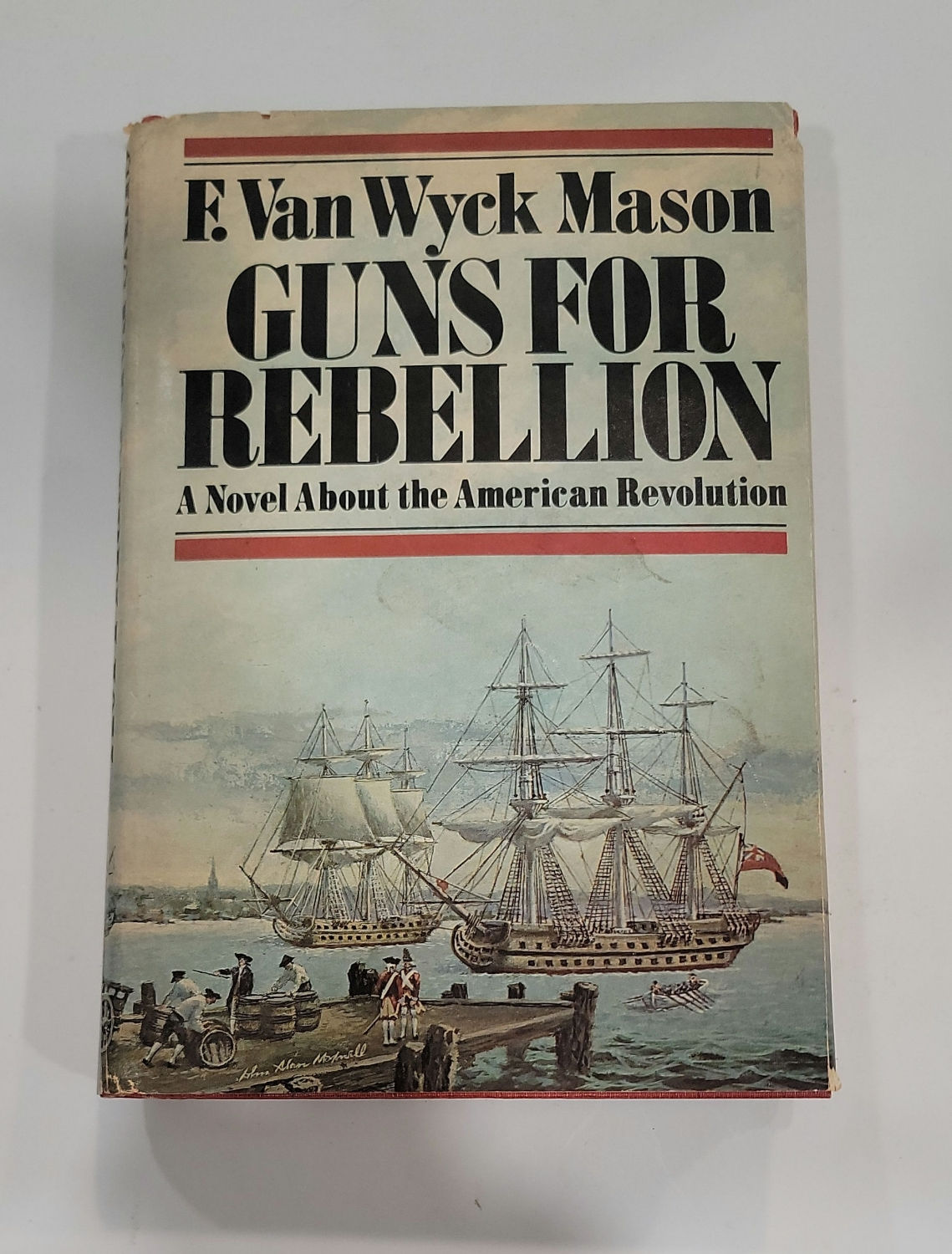 Guns for Rebellion by F. Van Wyck Mason