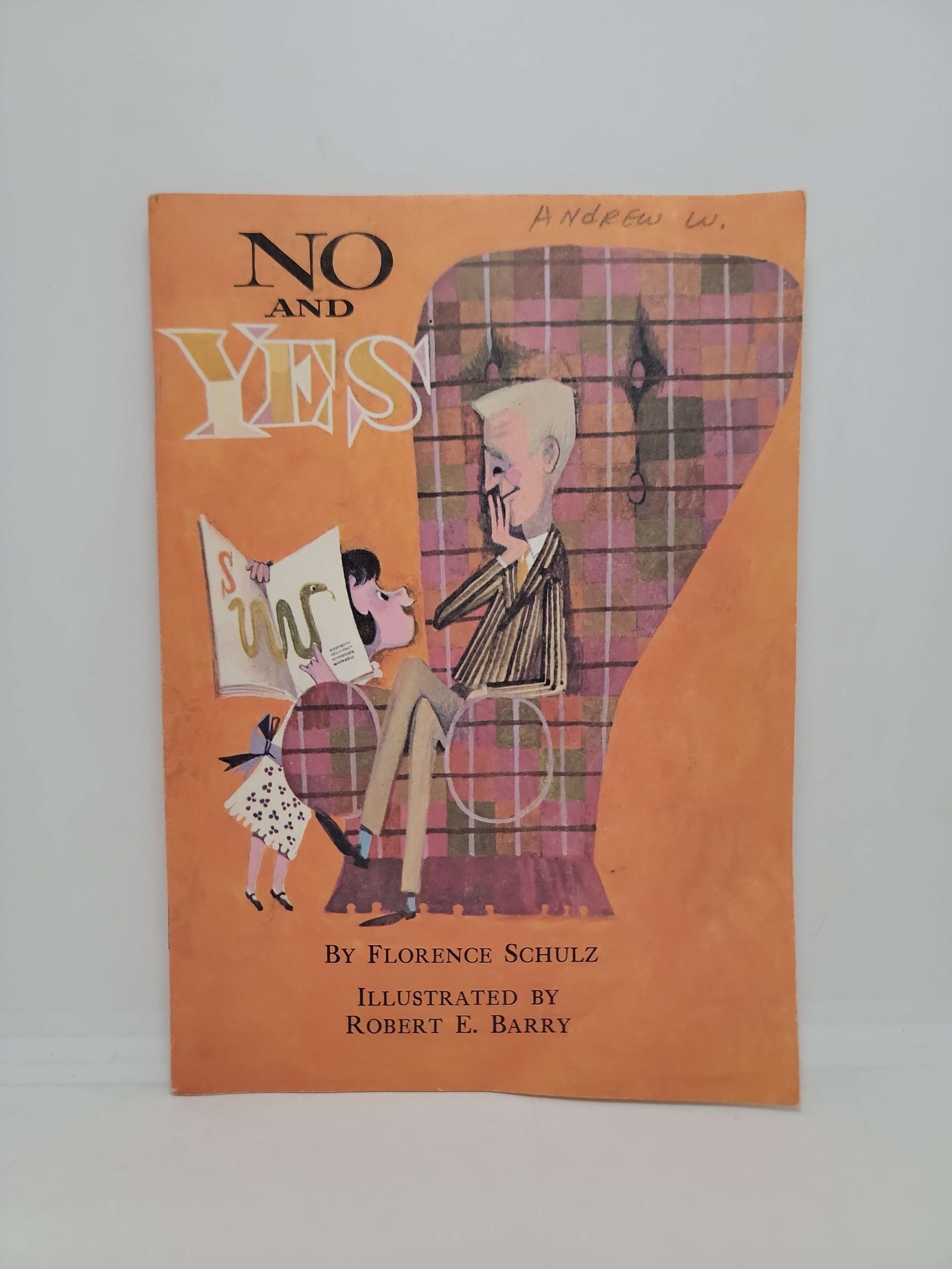 No and Yes Paperback – January 1, 1970 by Florence Schulz, Robert E. Barry
