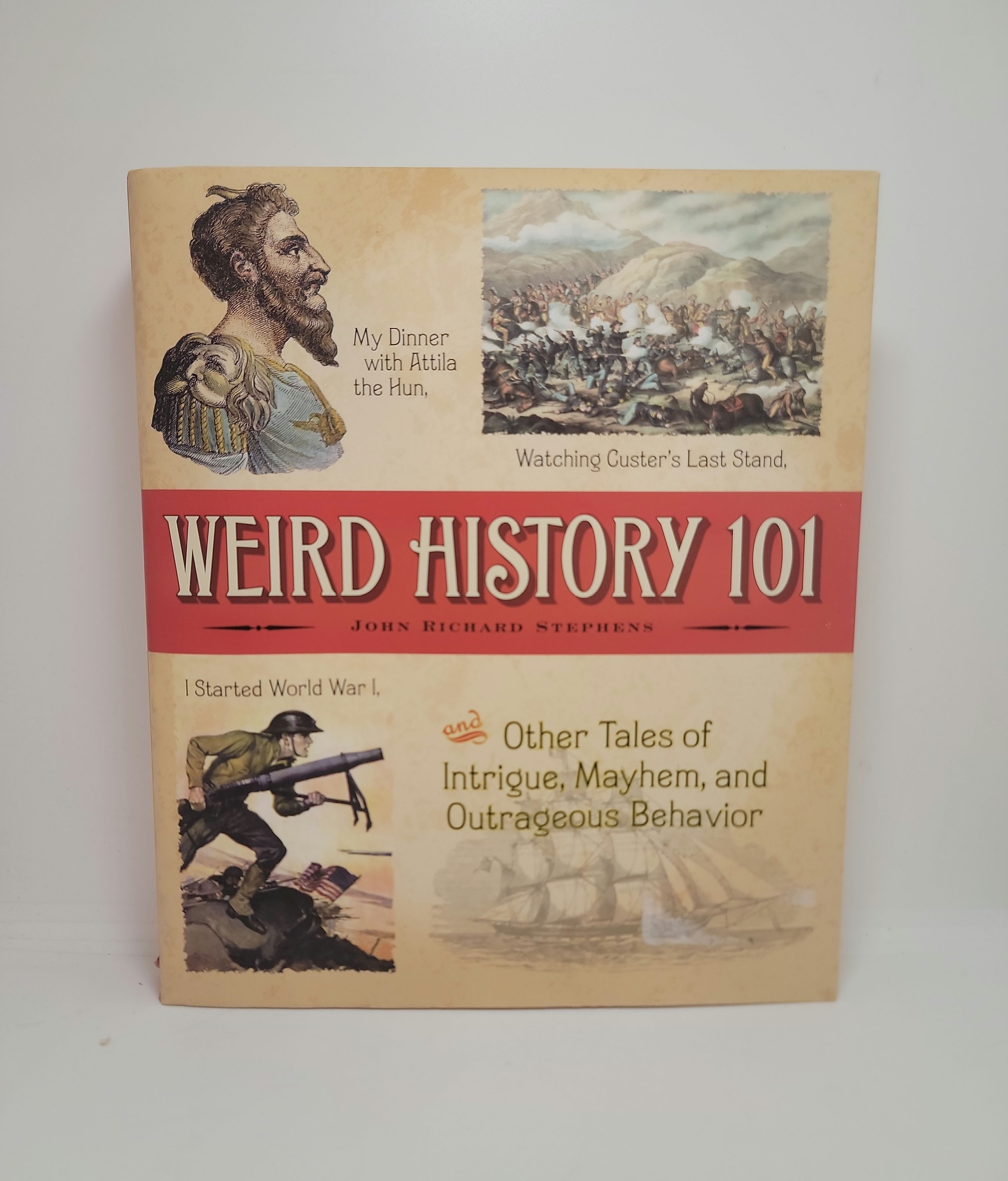 Weird History 101 by John Richard Stephen