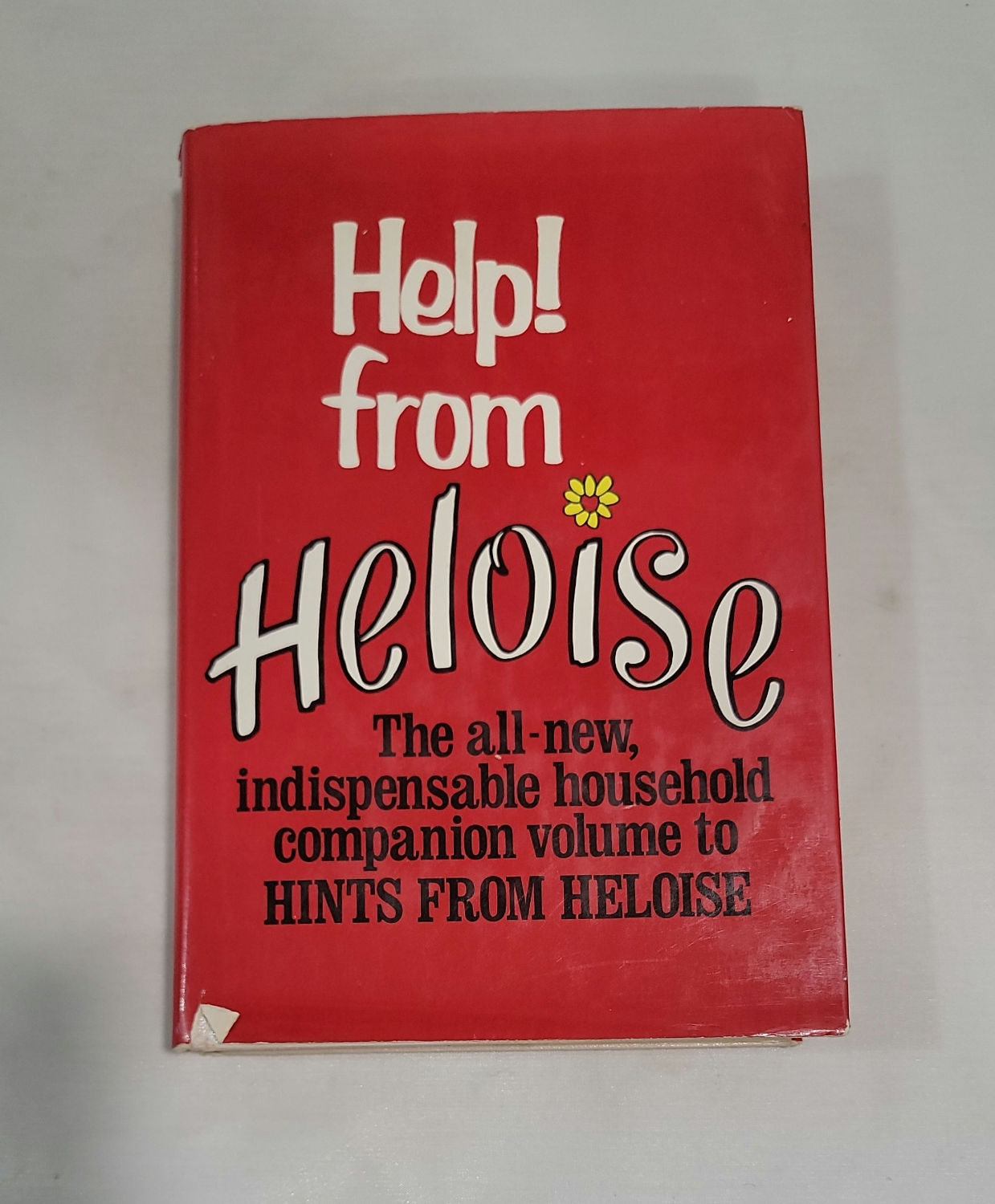 Help! from Heloise: The all-new, indispensable household companion ...