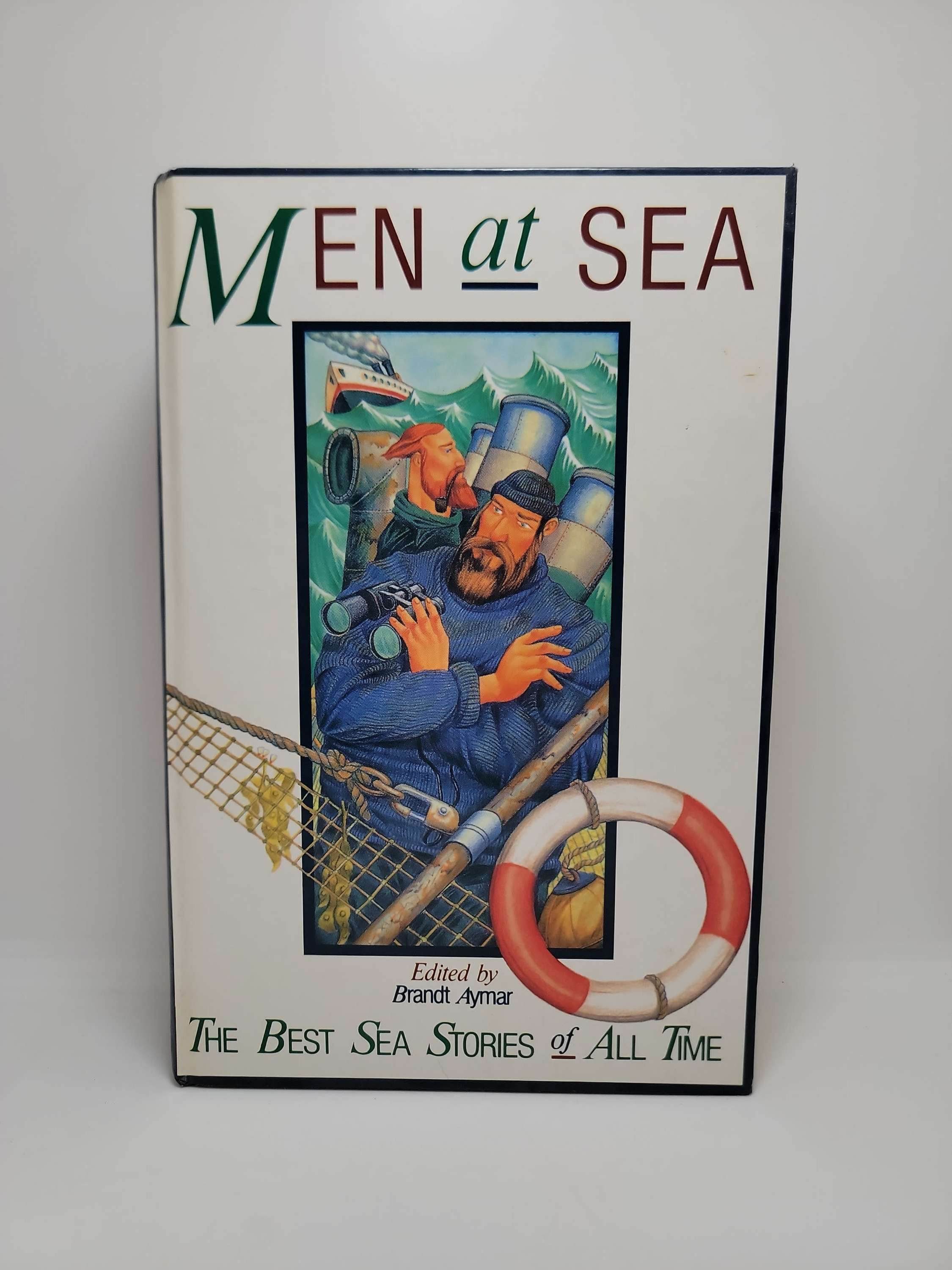Men at Sea: The Best Sea Stories of All Time edited by Brandt Aymar
