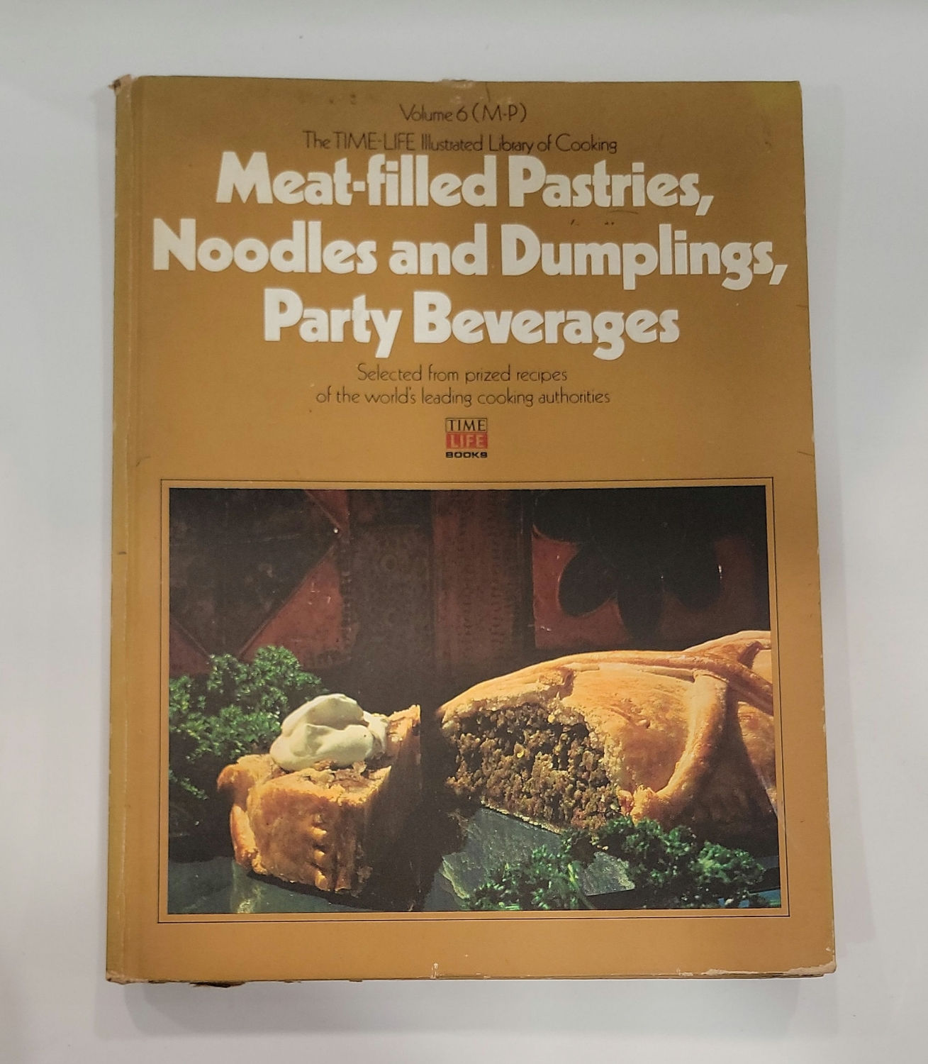 Meat-Filled Pastries, Noodle and Dumplings, Party Beverages Volume 6 Time Life