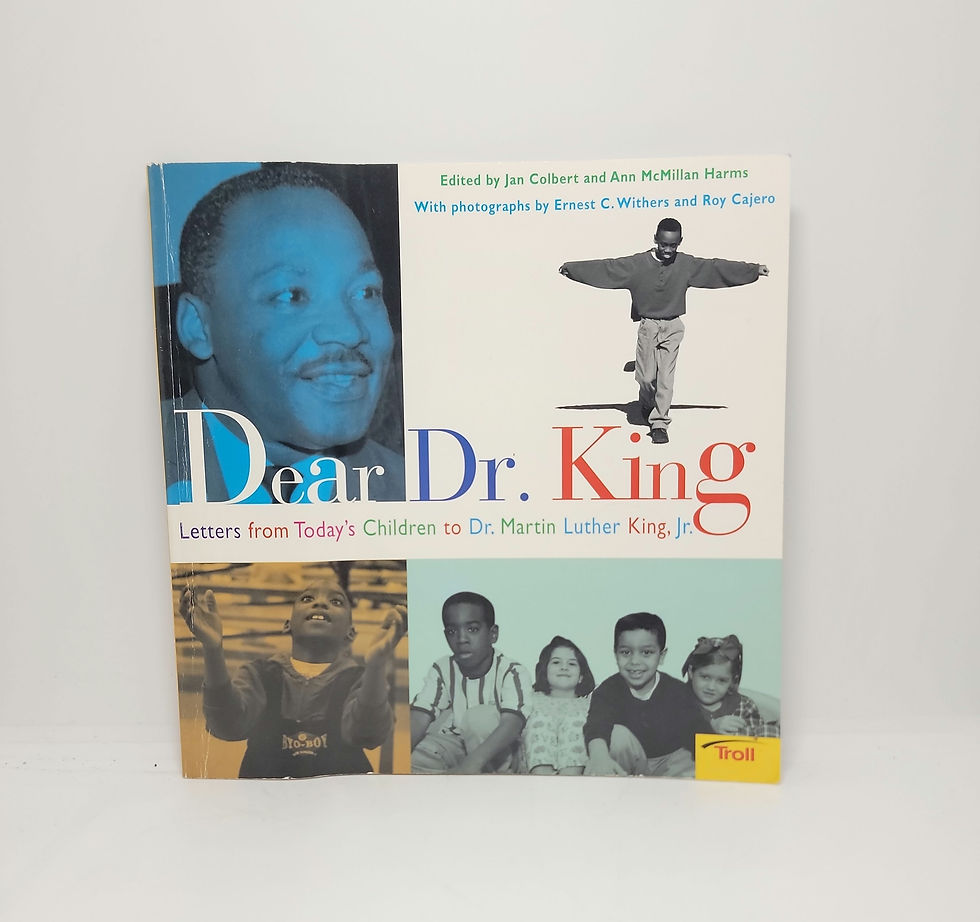 Dear Dr. King: Letters from Today's Children to Dr. Martin Luther King, Jr.