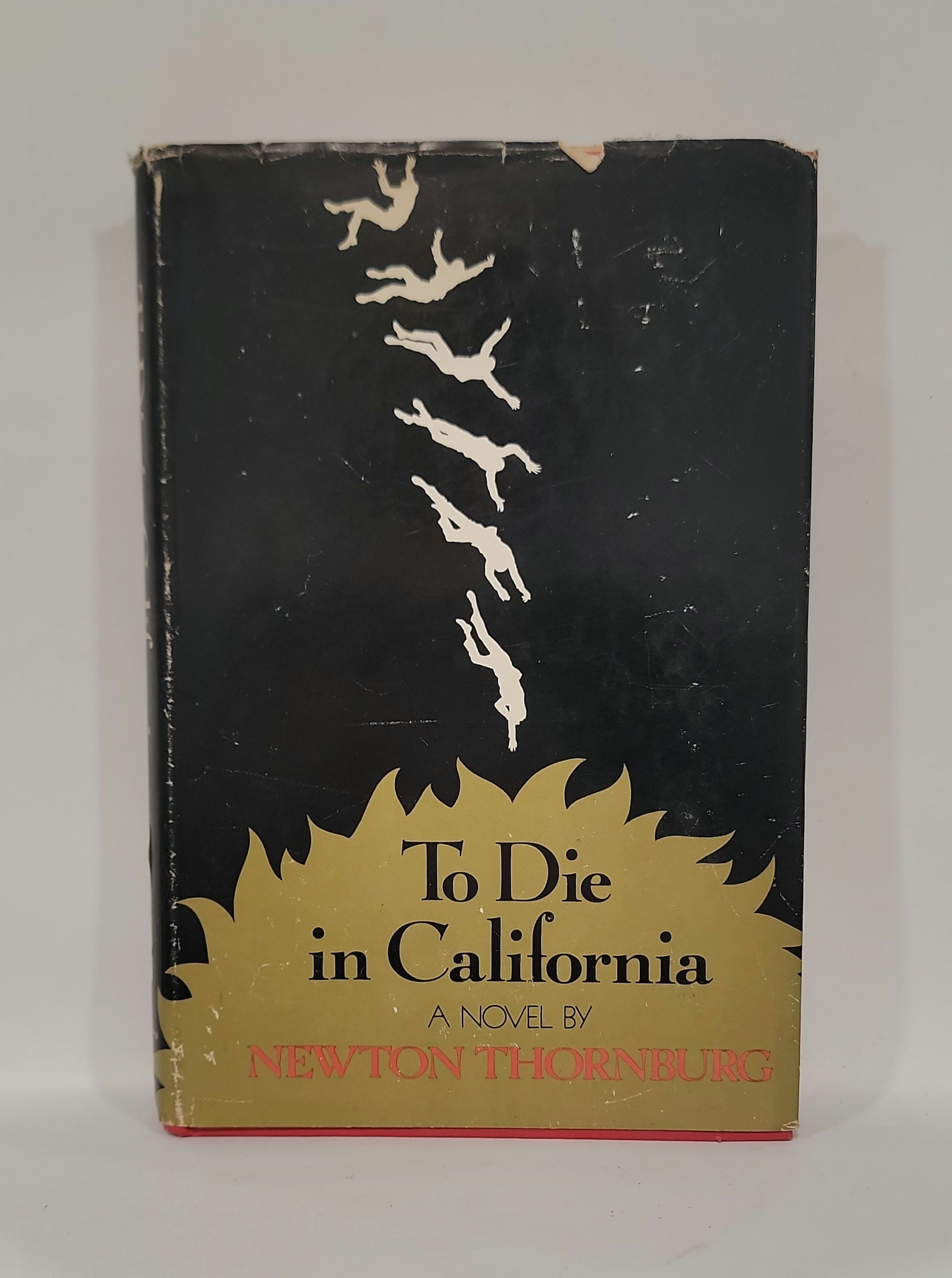 To Die in California by Newton Thornburg