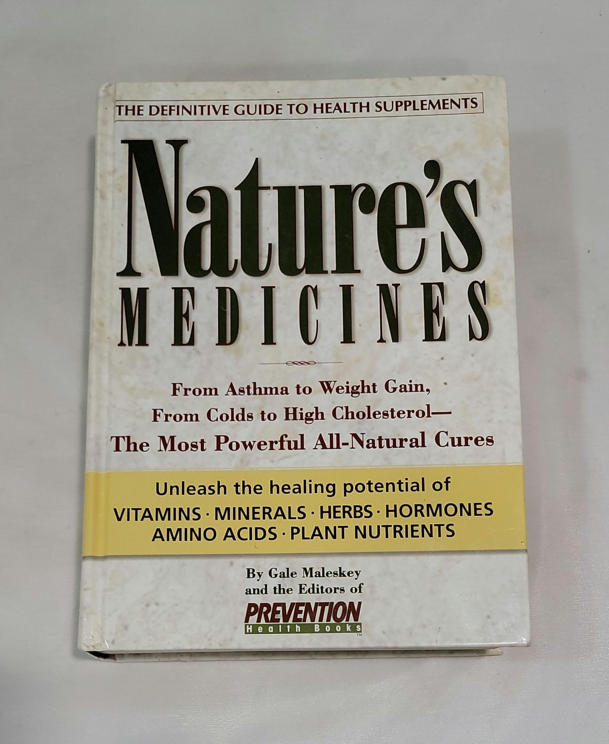 Nature's Medicines: The Most Powerful All-natural Cures by Gale Maleskey