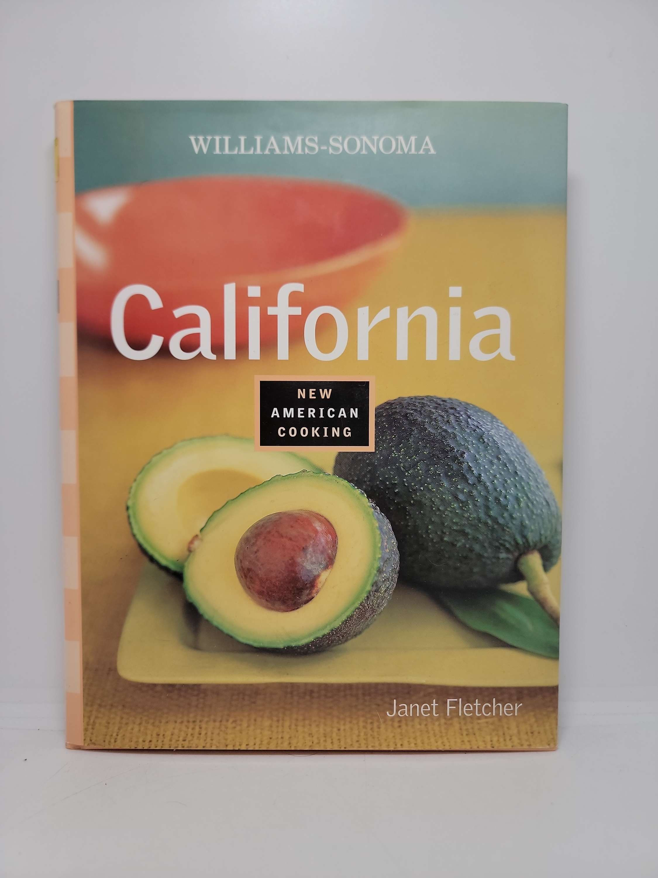 California: New American Cooking by Janet Fletcher