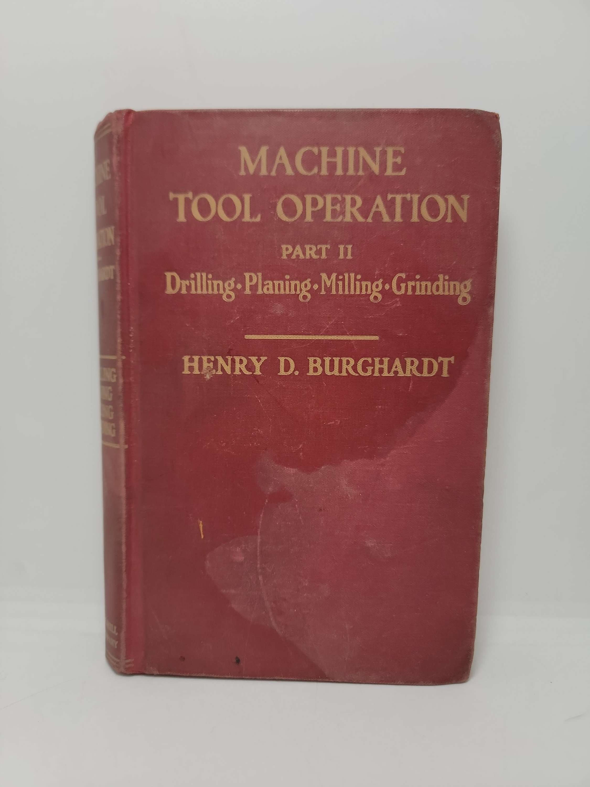 Machine Tool Operation Part II by Henry D. Burghardt 1937