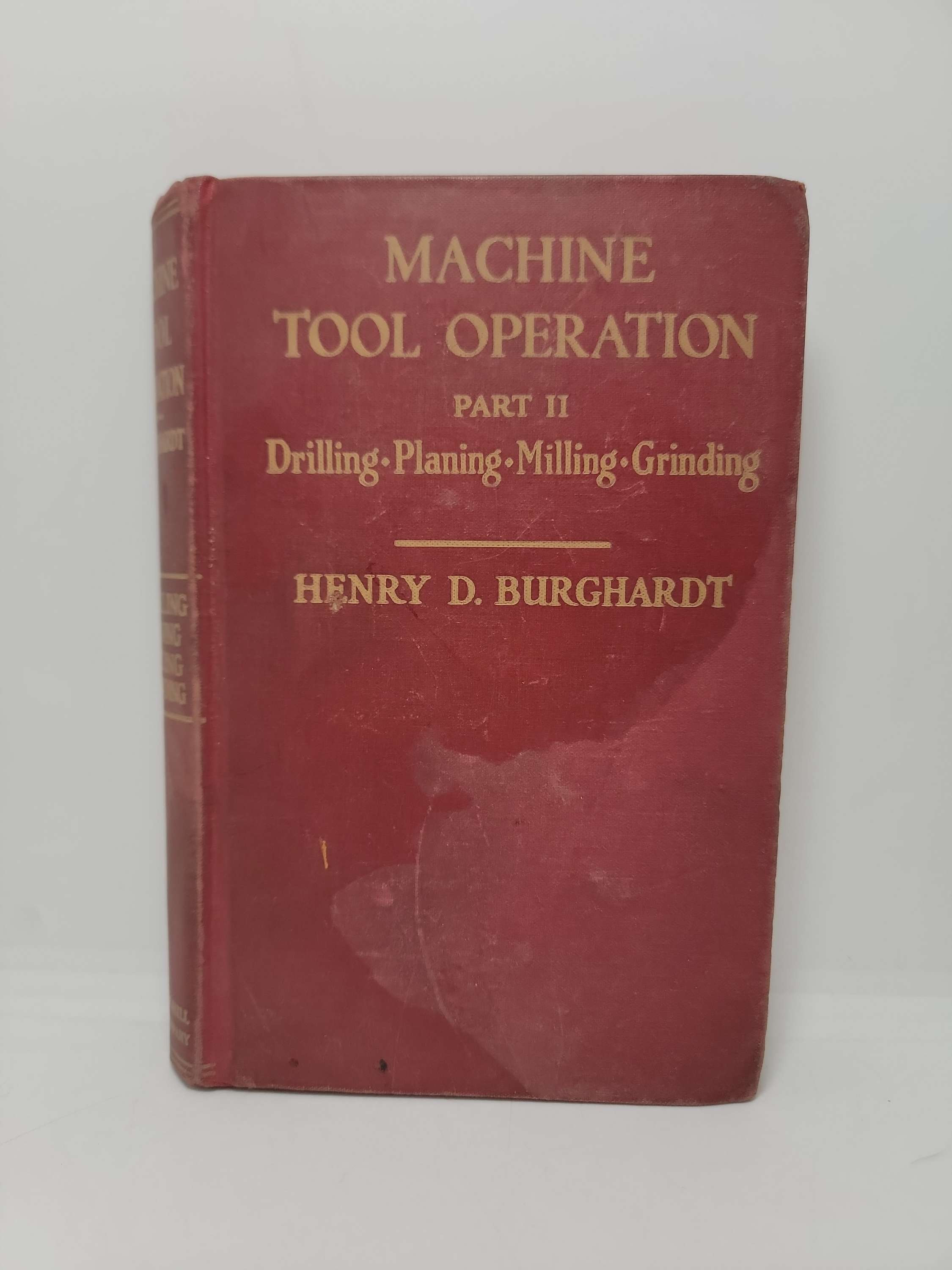 Machine Tool Operation Part II by Henry D. Burghardt 1937