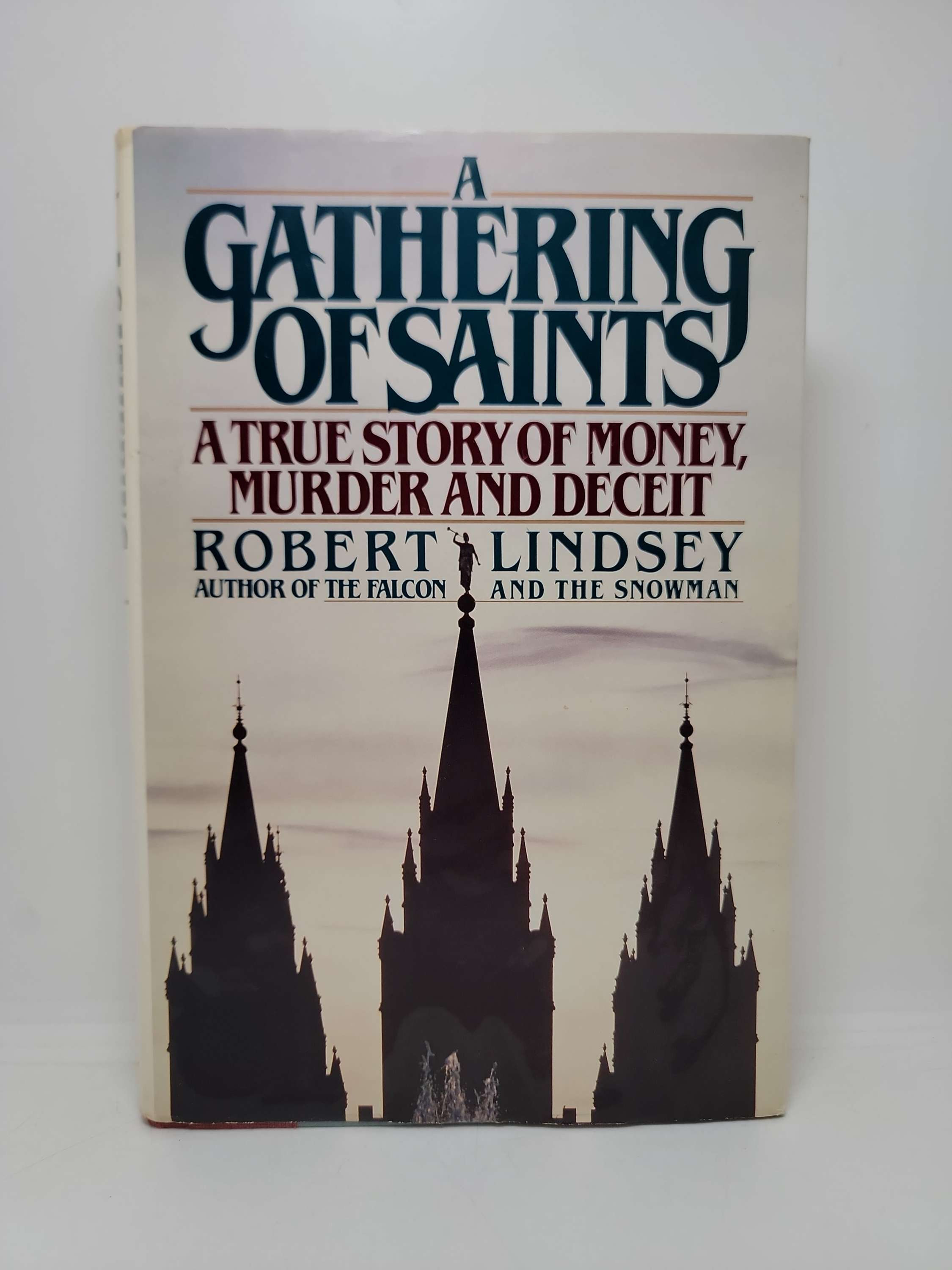 A Gathering of Saints: A True Story of Money Murder and Deceit by Robert Lindsey