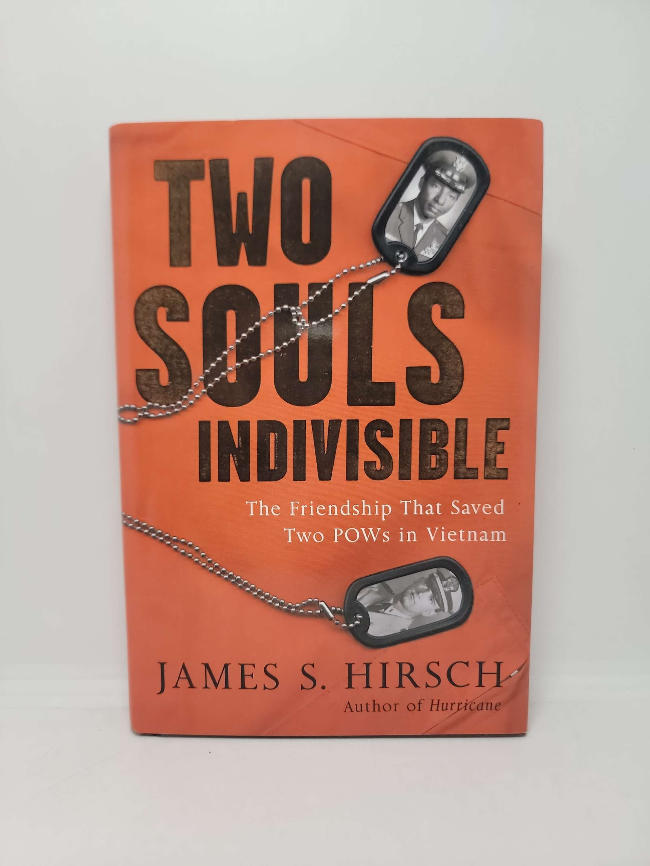Two Souls Indivisible by James S. Hirsch