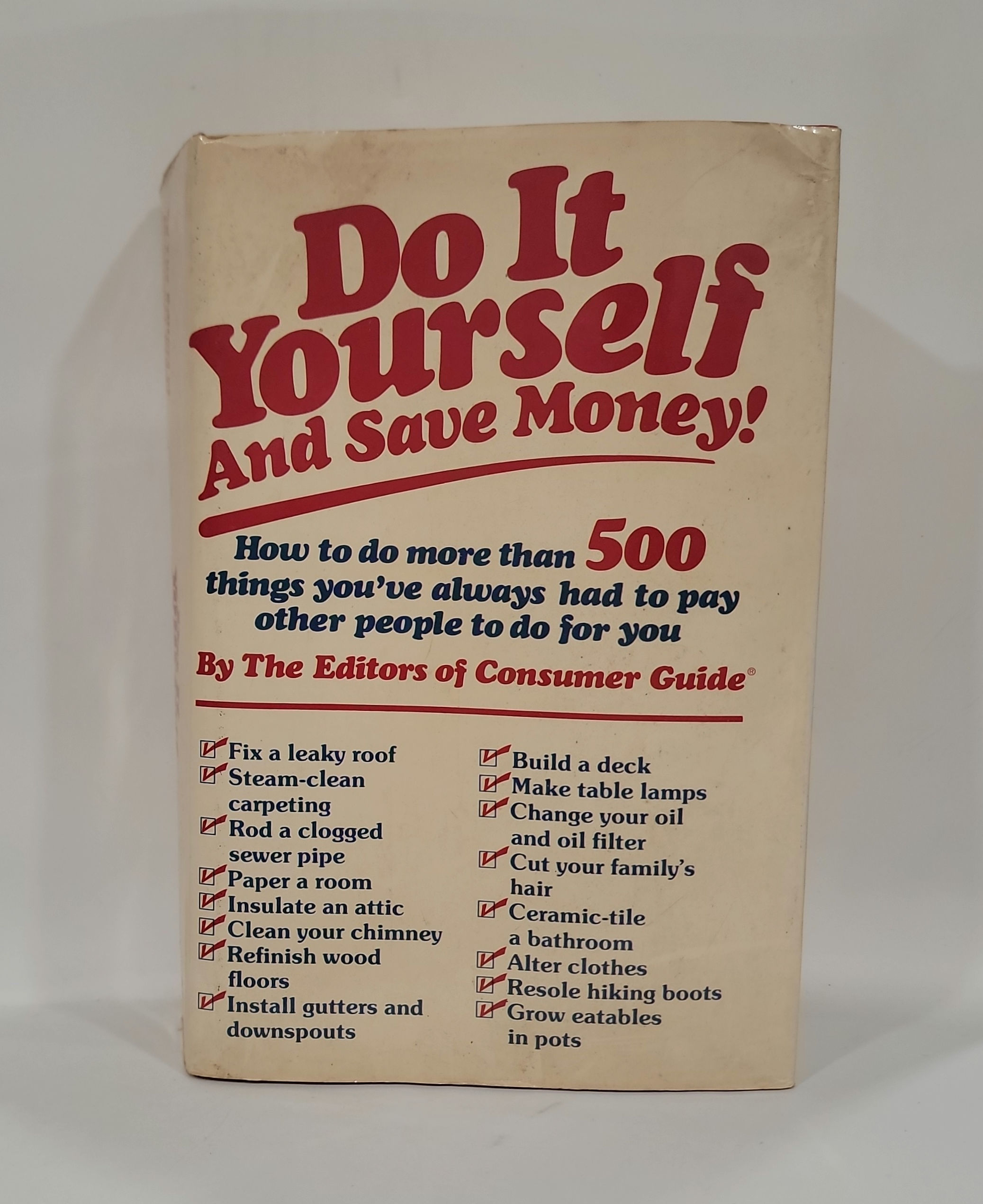 Do It Yourself and Save Money! by the Editors of Consumer Guide