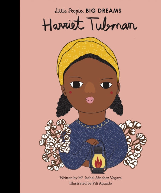 Harriet Tubman: LITTLE PEOPLE, BIG DREAMS