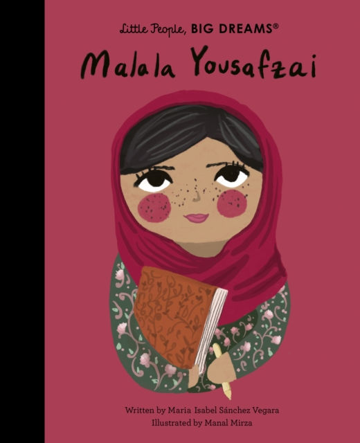Malala Yousafzai: LITTLE PEOPLE, BIG DREAMS