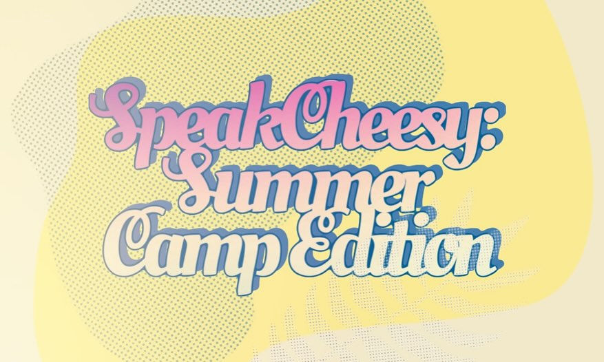 Summer Camp SpeakCheesy! - Cheese and Cocktail Pairing
