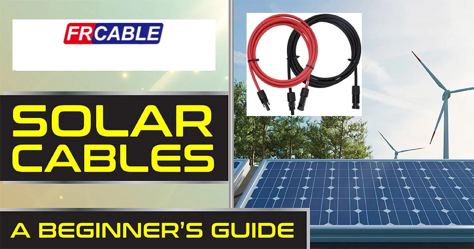 Cable Routing Solar Choosing the Right Solar Cables: A Beginner's Checklist