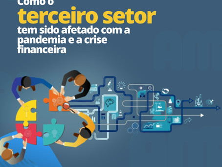 Como o terceiro setor tem sido afetado com a pandemia e a crise financeira