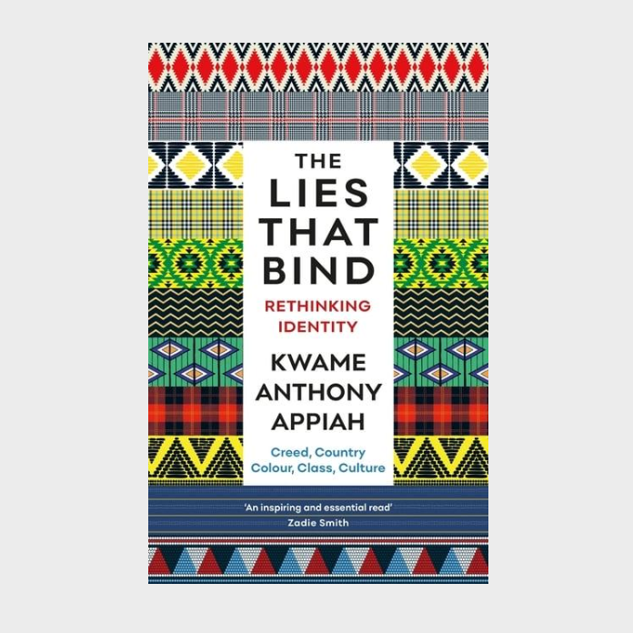 Book cover of The Lies That Bind by Kwame Anthony Appiah