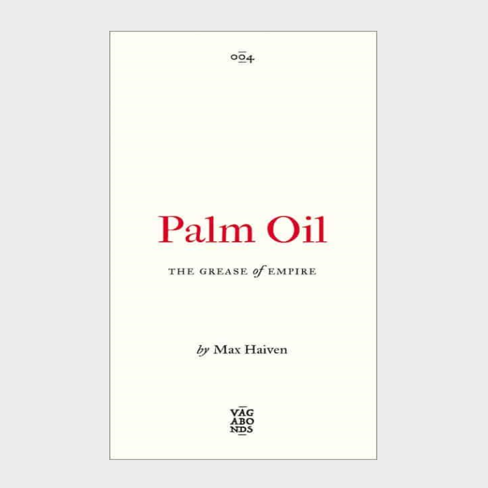 Book cover of Palm Oil by Max Haiven