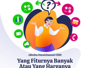 Cara Memilih Aplikasi CRM & Omnichannel yang Baik Untuk Bisnis