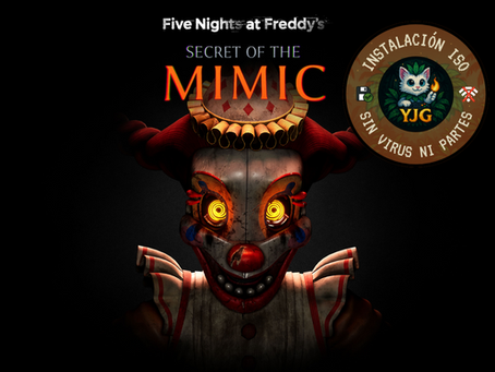 Descargar Five Nights at Freddy's: Secret of the Mimic en Español Gratis para PC Sin Virus | Versión 16.09.2025