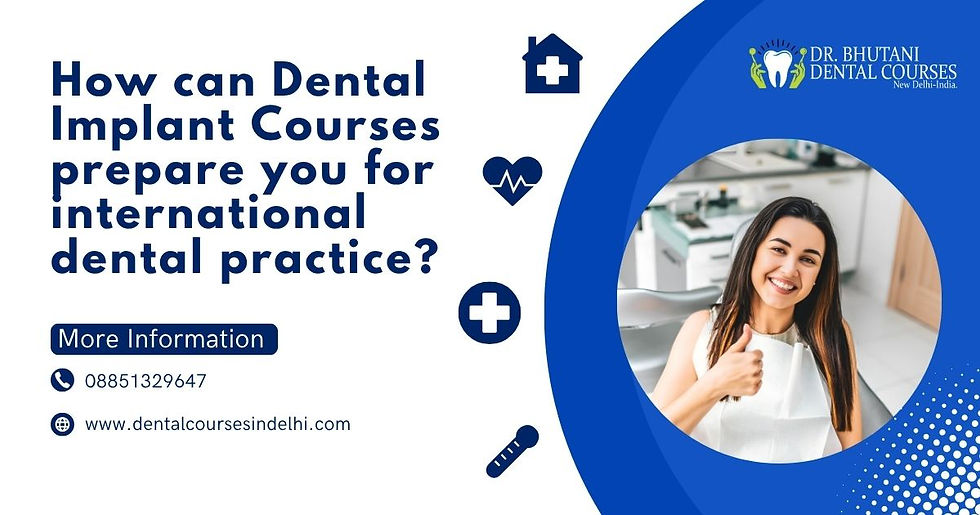 How can Dental Implant Courses prepare you for international dental practice?